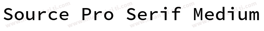Source Pro Serif Medium Medium字体转换